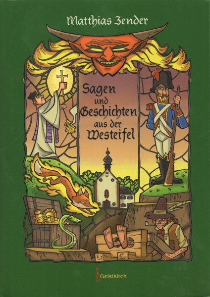 Umschlag der im Geistkirch-Verlag erschienenen Neuausgabe 'Sagen und Geschichten aus der Westeifel', 2013