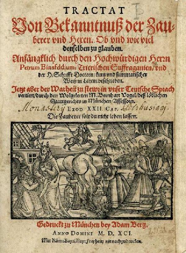 Peter Binsfeld, Tractat von Bekanntnuß der Zauberer und Hexen. Ob und wie viel denselben zu glauben, München 1591